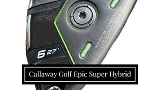 Callaway Golf Epic Super Hybrid