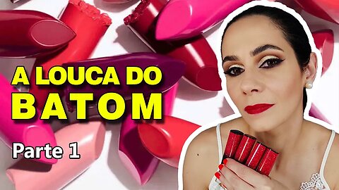 Tour pelos meus batons (32 BATONS só nesse video) - Parte 1