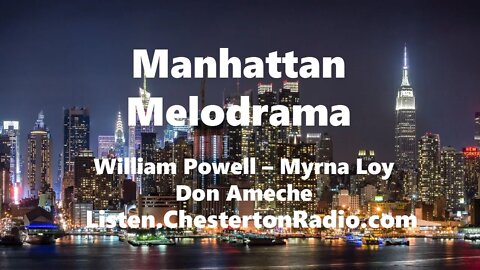 Manhattan Melodrama - William Powell - Myrna Loy - Don Ameche - Lux Radio Theater