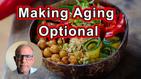 Make Aging Optional; Why Eating Plants Is Good, But Not Enough