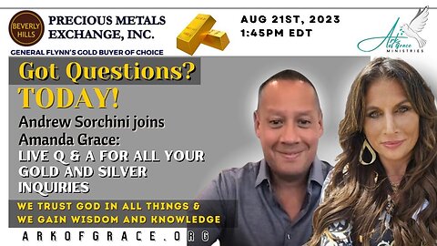 Andrew Sorchini joins Amanda Grace: Live Q & A for All Your Gold and Silver Inquiries