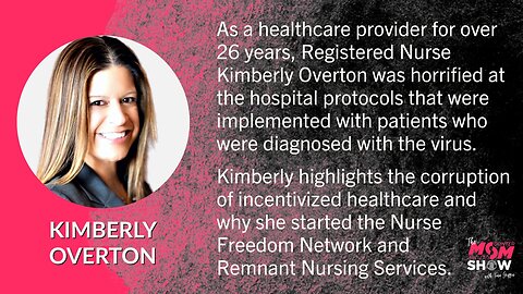Ep. 370 - Deadly Hospital Protocols is Reason RN Kimberly Overton Builds Nurse Freedom Network