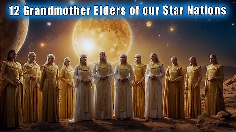 12 Grandmother Elders Star Nations - Cellular Activation! Pangea in the Ethers ~ Atlantis NEW Cycle