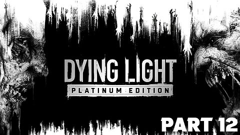 Dying Light |Platinum Edition | Gameplay Walkthrough Part - 12 - Survive the Arena (PS4)