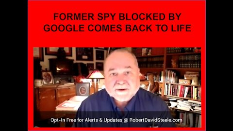 FORMER SPY BLOCKED BY GOOGLE COMES BACK TO LIFE