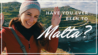 Have you ever been to Malta?