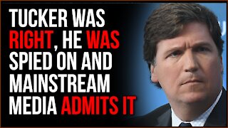 Tucker Carlson WAS Being Spied On, Media Admits It's TRUE After NSA Dismisses His Claim