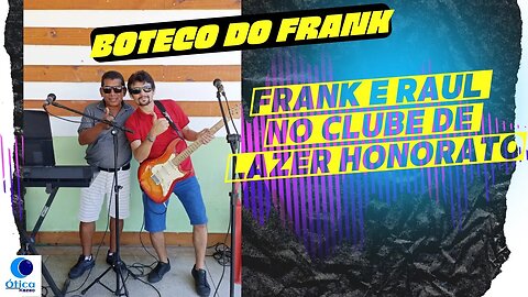 [BOTECO DO FRANK] NO ESPAÇO DE LAZER HONORATO⭐️✨