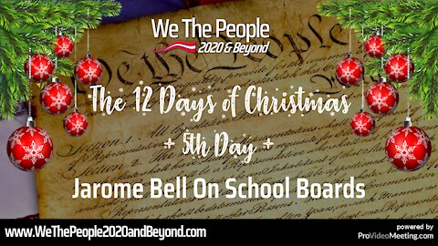 🎄 The 12 Days Of Christmas 🎄 Day 5: Jarome Bell On School Boards & The Patriot Act