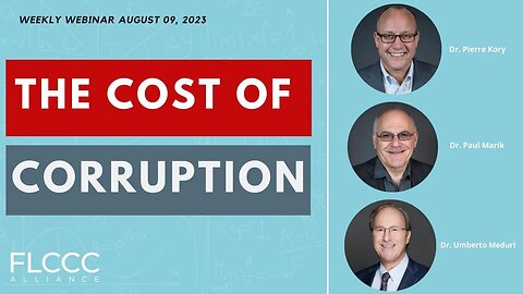 The Cost of Corruption: FLCCC Weekly Update (Aug. 09, 2023)