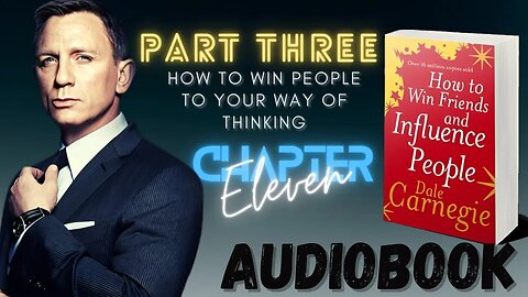 How To Win Friends And Influence People - Audiobook | Part 3: chapter 11 | The Movies Do It. Tv Does