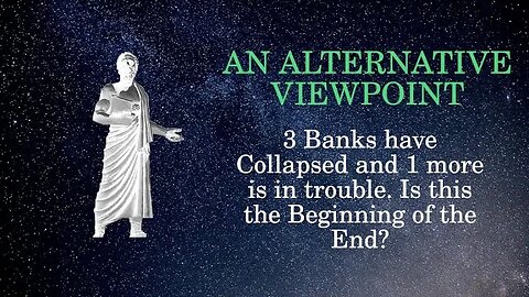 An Alternative Viewpoint-3 Banks have Collapsed and 1 more is in trouble. Will it spread?