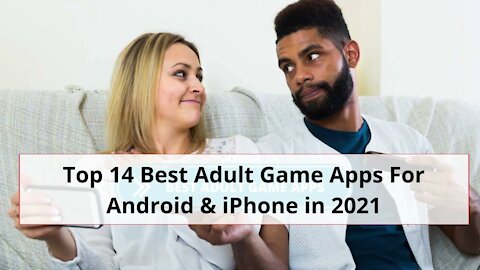 Best 14 Adult Game Apps For Android iPhone in 2021 -Top Free