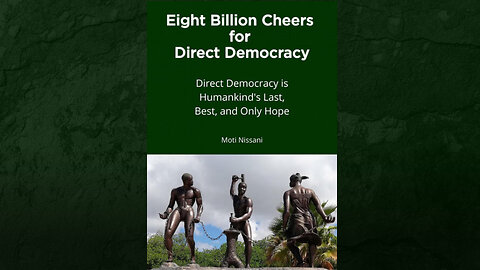 Eight Billion Cheers for Direct Democracy