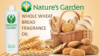 Whole Wheat Bread Fragrance Oil- Natures Garden