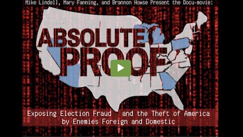 ABSOLUTE PROOF - How the 2020 Election Was Stolen - (My Pillow Guy)