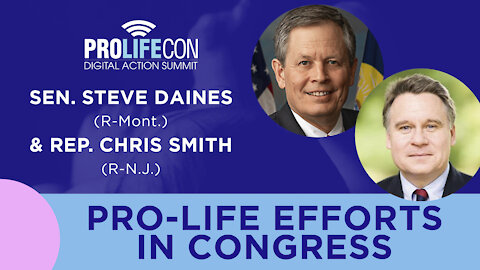 Sen. Steve Daines and Rep. Chris Smith on Pro-Life Efforts to Block the Democrats' Abortion Push