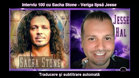 Interviu 100 cu Sacha Stone - Veriga lipsă Jesse