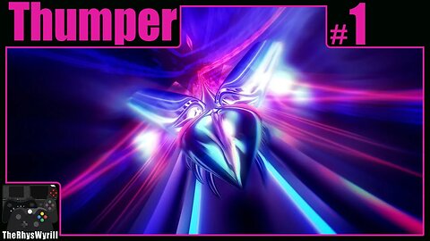 Thumper Playthrough | Part 1