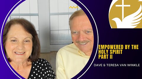 Empowered by The Holy Spirit II | Dave Van Winkle