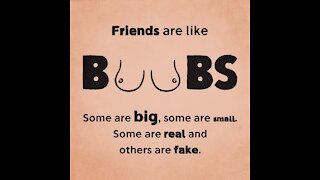 Friends are like boobs [GMG Originals]