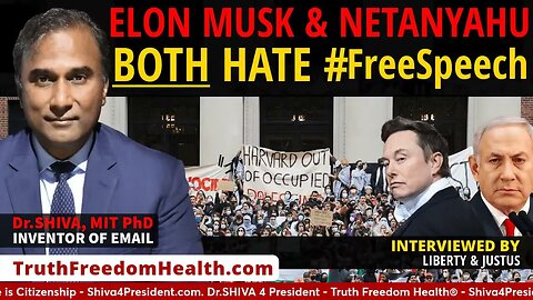 Dr.SHIVA™ LIVE: Elon Musk & Netanyahu Both HATE Free Speech