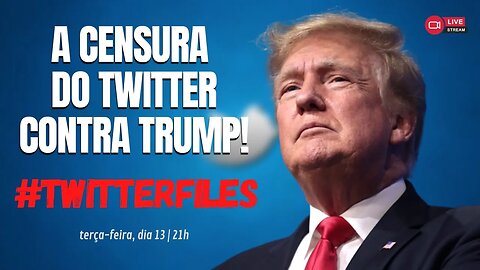 #TwitterFiles | A CENSURA DO TWITTER CONTRA DONALD TRUMP