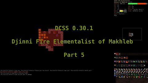 Dungeon Crawl Stone Soup 0.30.1 - Djinni Fire Elementalist of Makhleb - Part 5