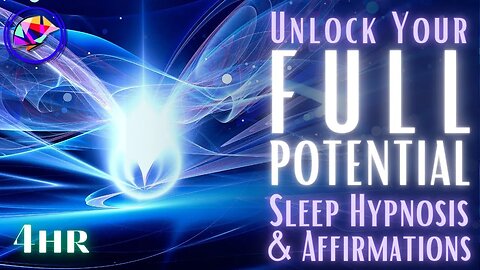 Unlock Your FULL POTENTIAL Sleep Hypnosis & YOU ARE Affirmations 4 hrs