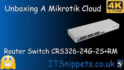 Unboxing A Mikrotik Cloud Series Switch