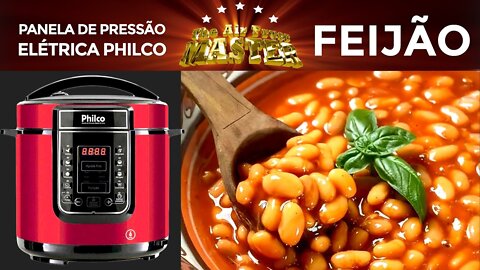 COMO COZINHAR FEIJÃO NA PANELA DE PRESSÃO ELÉTRICA PHILCO