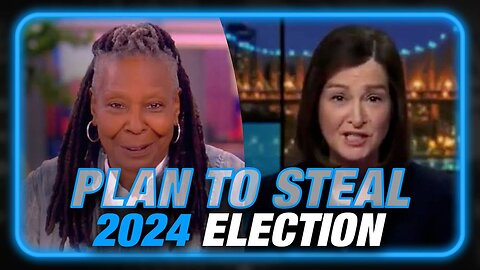Top Democrat Spokespersons Announce Plan To Steal 2024 Election