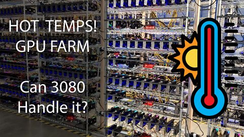 Ethereum Farm - Hot Summer Temperature - Will the GPUS Hold up?