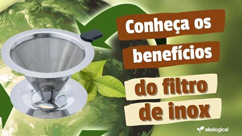 Filtro Inox de Café é bom mesmo? A verdade nua e crua