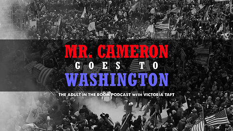 Mr. Cameron Goes to Washington with Special Guest John Cameron