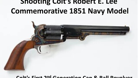 Shooting Colts Robert E Lee Commemorative 1851 Navy Model