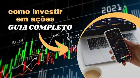 Aprenda como investir em ações com este guia completo | Como investir em ações