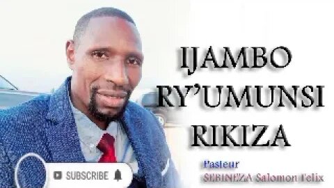 KUWA 02-11-2022 IJAMBO RY'UMUNSI RIKIZA Pastor SEBINEZA FELEX,+250788500062 #Zion_Temple_CC_Rwanda