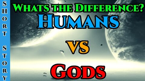 1392 - The Difference between Humans and Gods | HFY | Humans Are Space Orcs | Terrans are OP