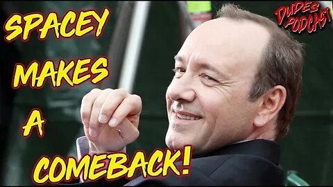 Dudes Podcast (Excerpt) - Kevin Spacey Is BACK!