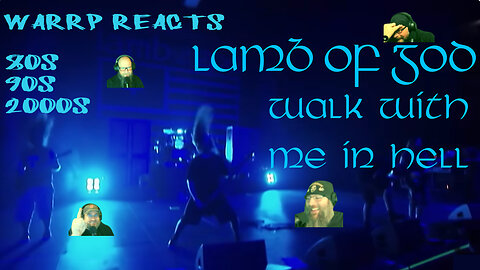 TODAY WARRP DINES IN HELL! We React to Lamb Of God - Walk With Me In Hell