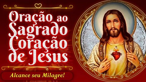 Oração Poderosa do Sagrado Coração de Jesus 【Alcance seu Milagre!】