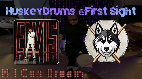 14 — Elvis Presley — If I Can Dream — HuskeyDrums @First Sight | Drum Cover