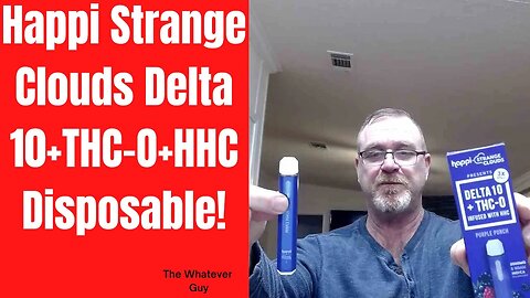 Happi Strange Clouds Delta 10+THC-O+HHC Disposable!