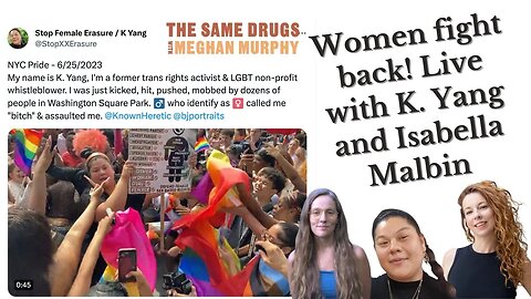 Women fight back! Live with K. Yang and Isabella Malbin