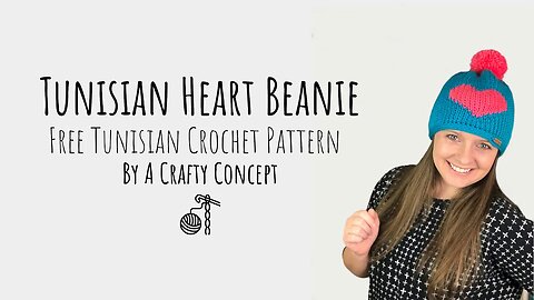 Tunisian Heart Beanie- Free Tunisian Crochet Beanie Pattern