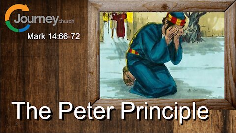 The Peter Principle Mark 14:66-72