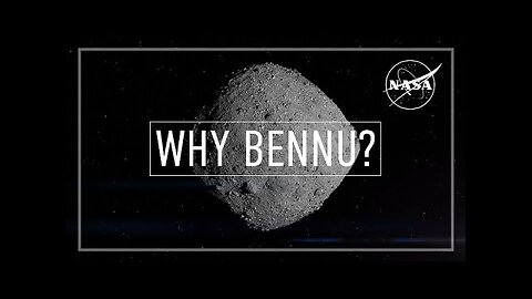 Why Did NASA Choose Asteroid Bennu?