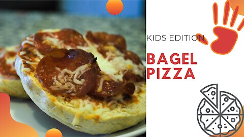 KIDS EDITION: BAGEL PIZZA