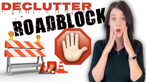 CAN'T DECLUTTER? | Decluttering Roadblocks